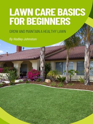cover image of Lawn Care Basics for Beginners
